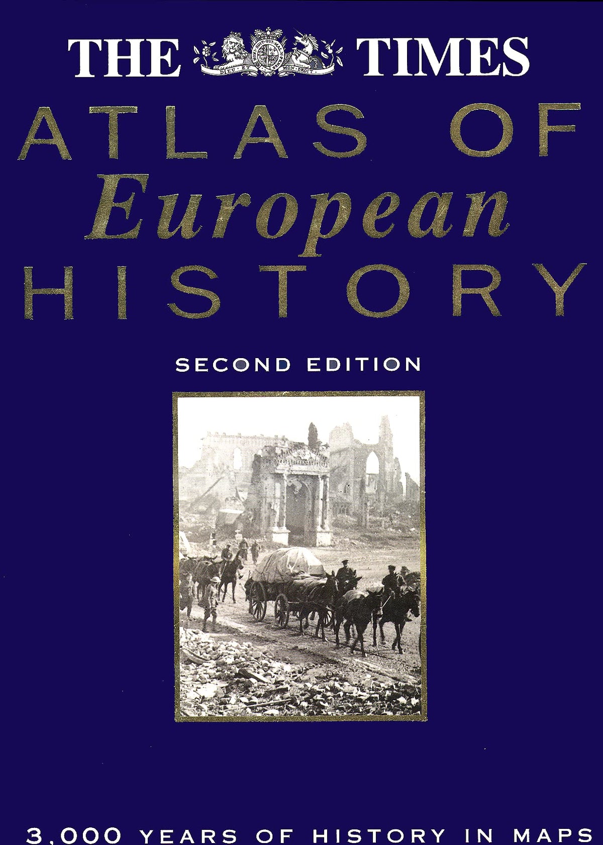 The Times" Atlas of European History: 3000 Years of History in Maps
