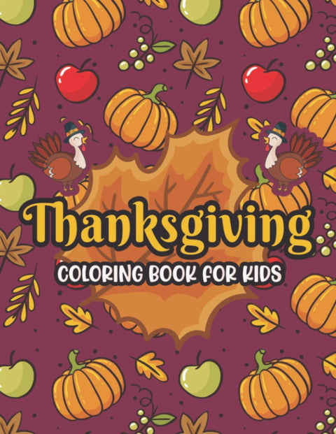 Thanksgiving Coloring books for kids: 50 cute funny drawings of animals, fruits and vegetables, turkey and other nice an