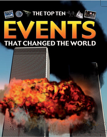 Events That Changed the World (The Top Ten)