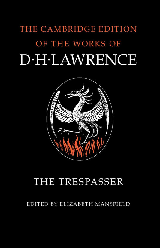 The Trespasser (The Cambridge Edition of the Works of D. H. Lawrence)