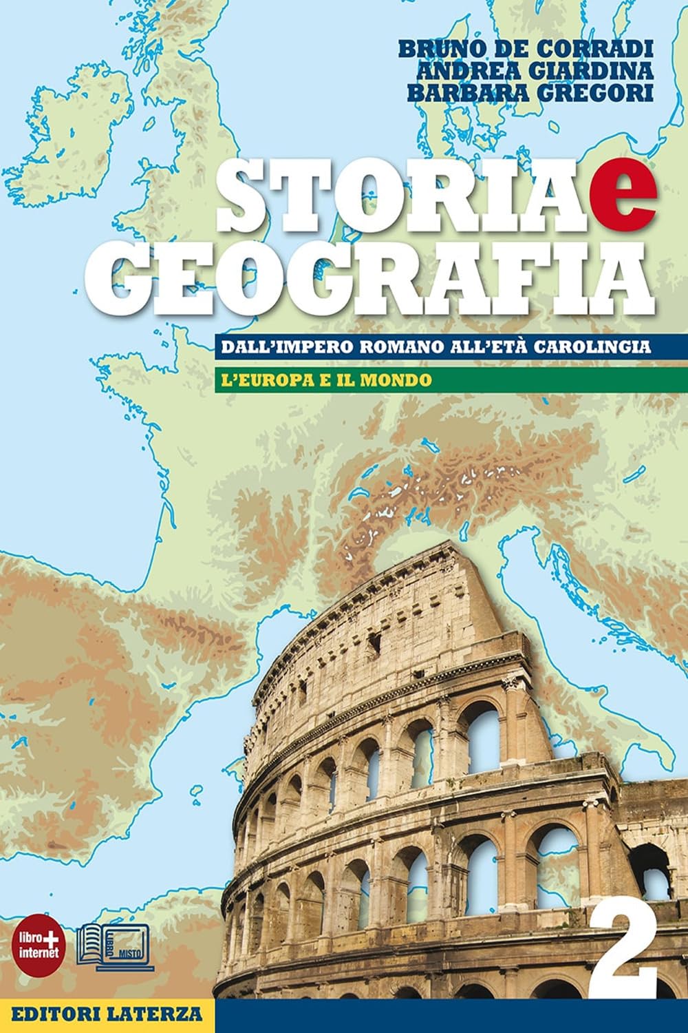 Storia e geografia. Con materiali per il docente. Per le Scuole superiori. Dall'impero romano all'età carolingia-L'Europa e il mondo (Vol. 2)