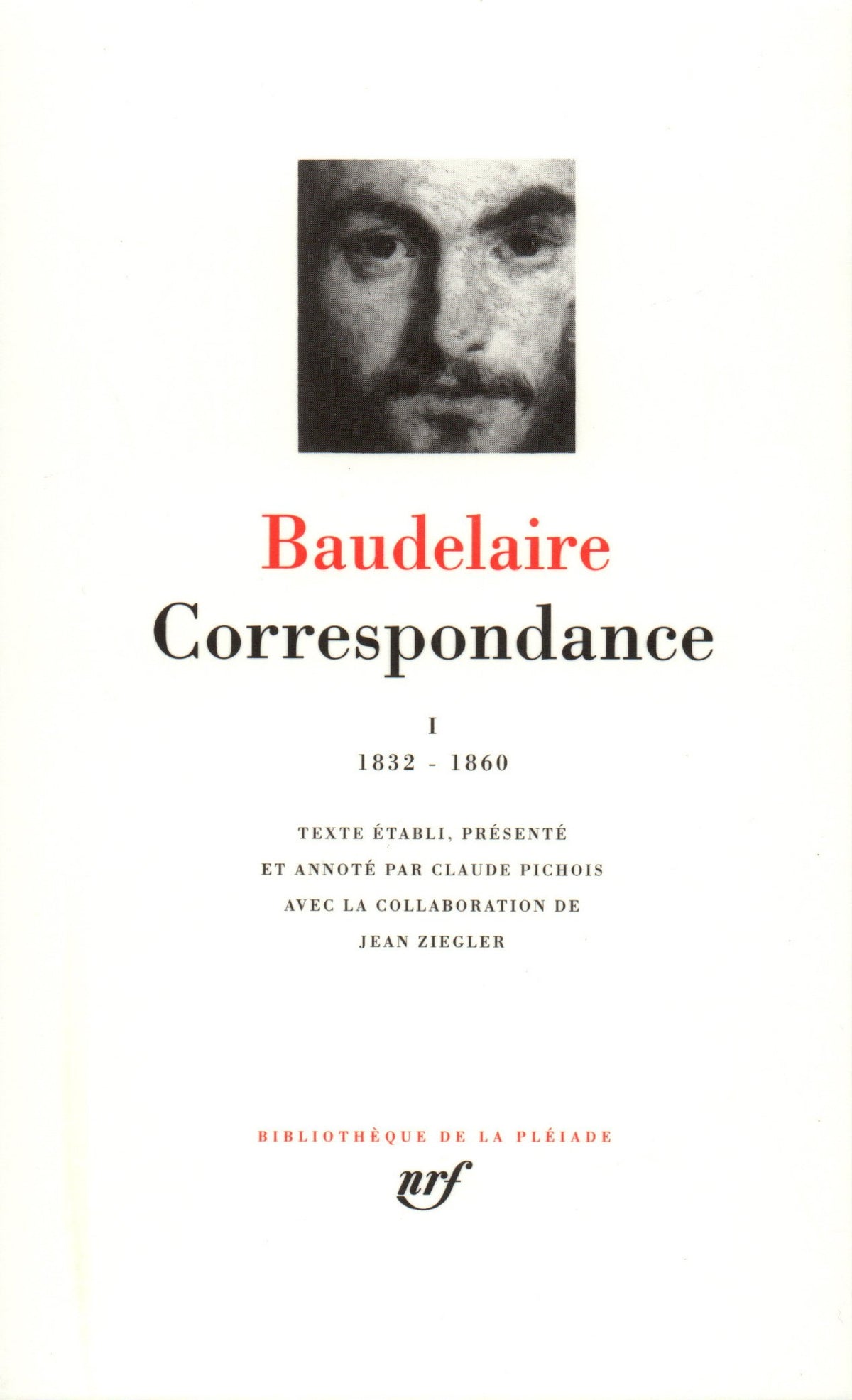 Baudelaire : Correspondance, tome I 1832-1860