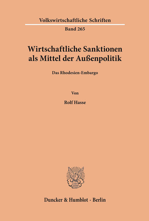 Wirtschaftliche Sanktionen ALS Mittel Der Außenpolitik.: Das Rhodesien-Embargo. (Volkswirtschaftliche Schriften) (German