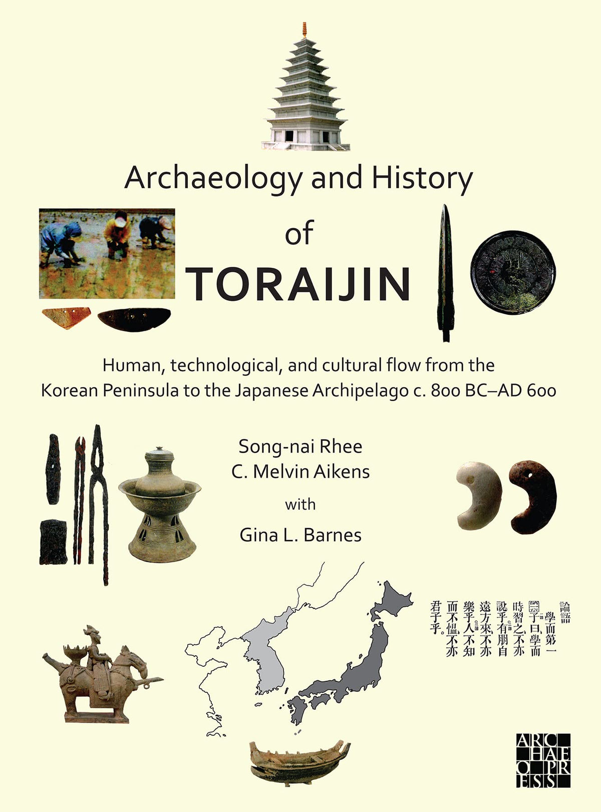 Archaeology and History of Toraijin: Human, Technological, and Cultural Flow from the Korean Peninsula to the Japanese A