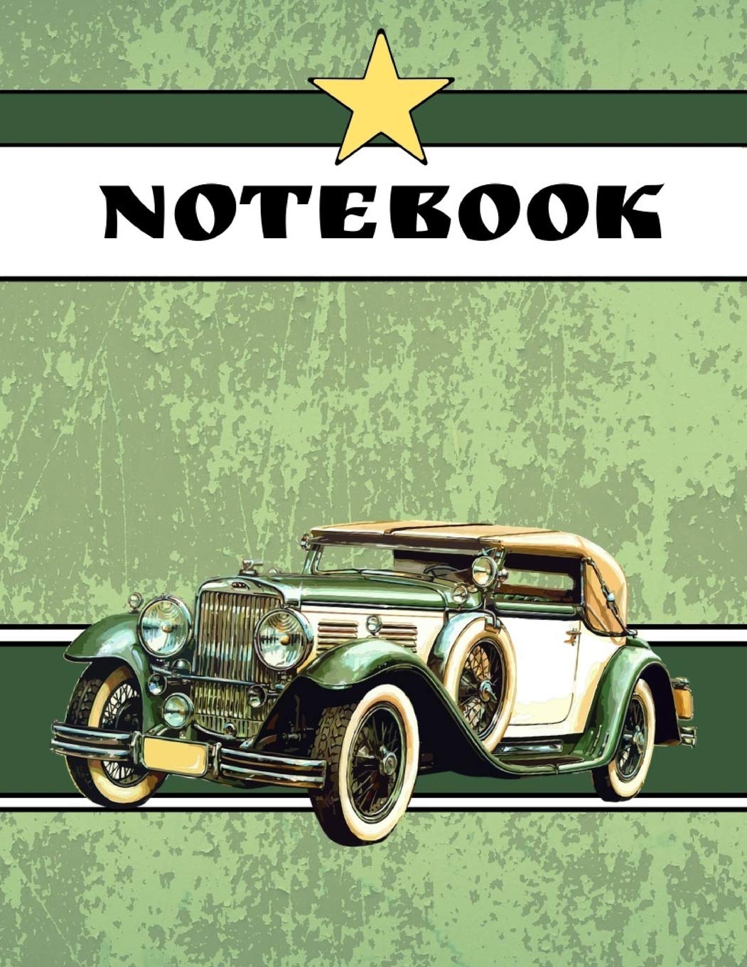 Notebook: Vintage Old Classic Car In Green Novelty Gift - Lined NOTEBOOK, 130 pages, 8.5" x 11"