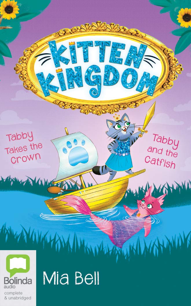 Kitten Kingdom Volume Two: Tabby and the Catfish + Tabby Takes the Crown