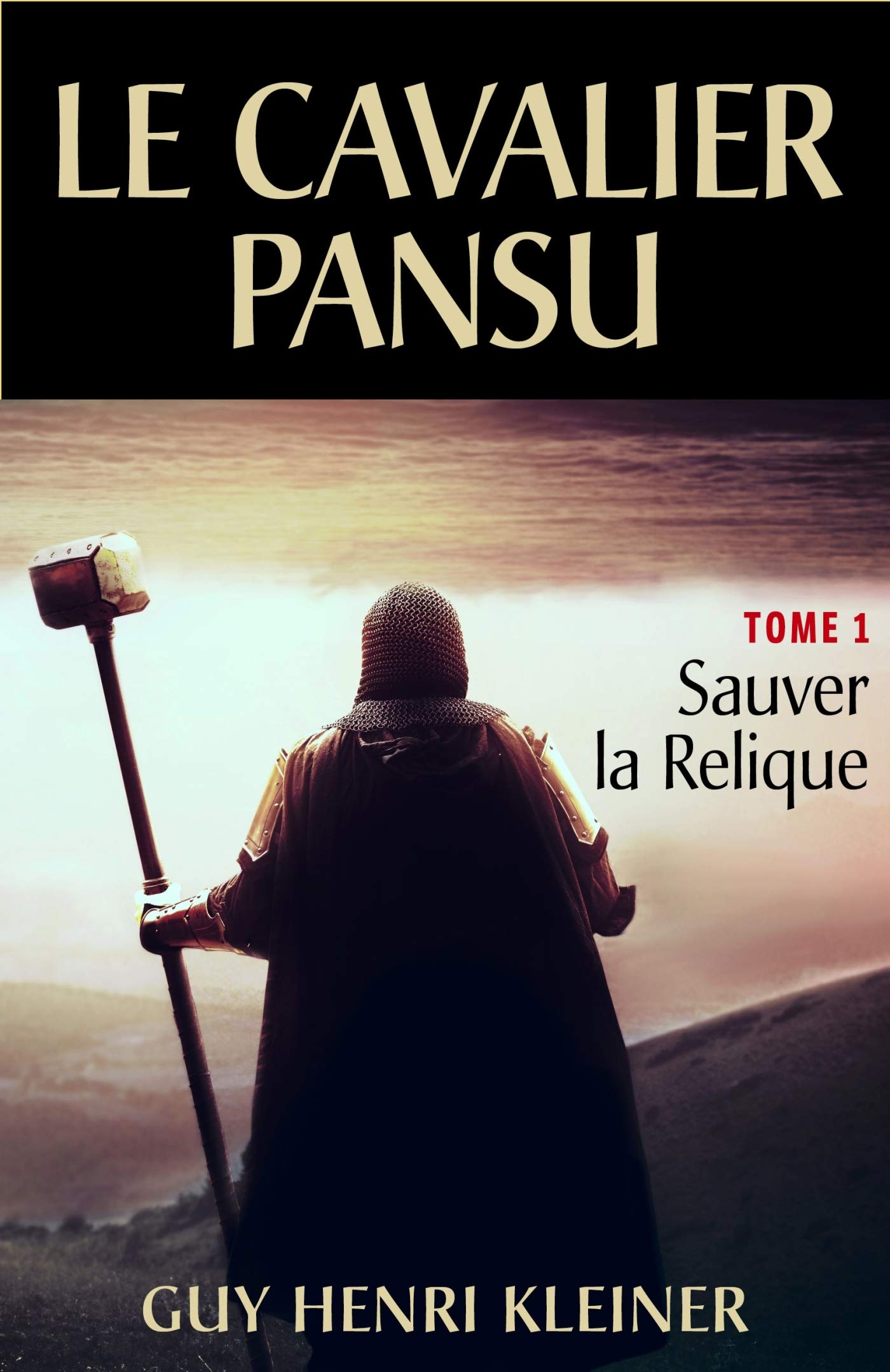 Le Cavalier Pansu: Tome 1 - « Sauver la Relique »