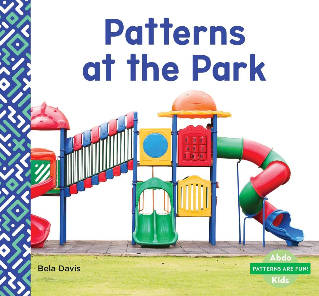 Patterns at the Park (Patterns Are Fun!)