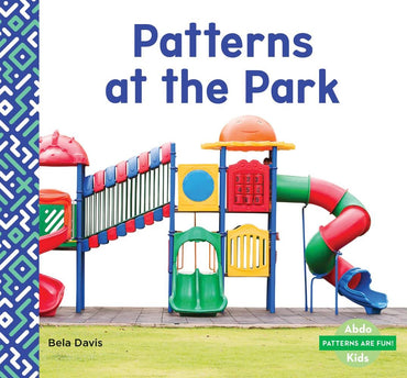 Patterns at the Park (Patterns Are Fun!)