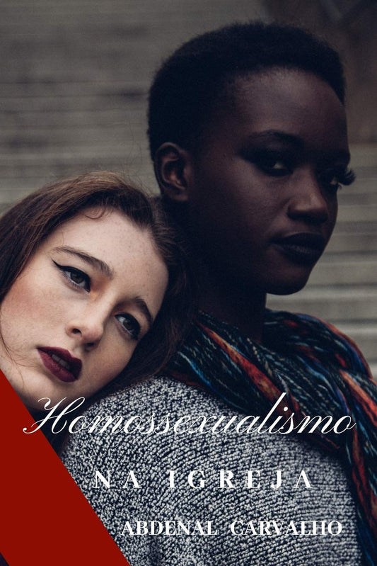 Homossexualismo na Igreja: Comentário Bíblico (Portuguese Edition)