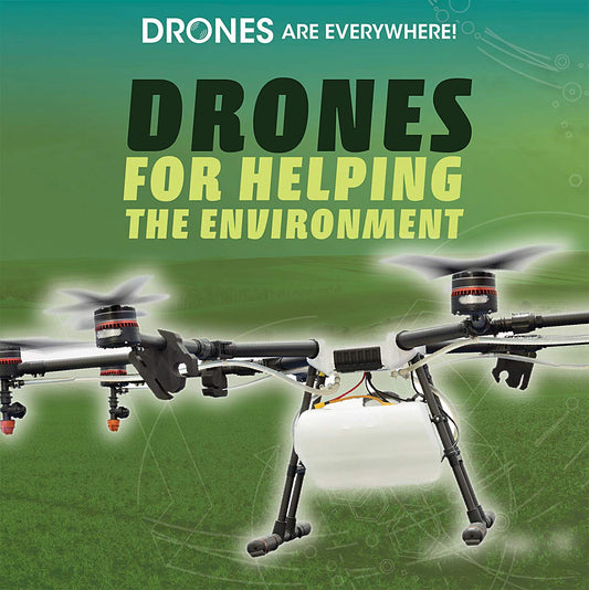 Drones for Helping the Environment (Drones Are Everywhere!)