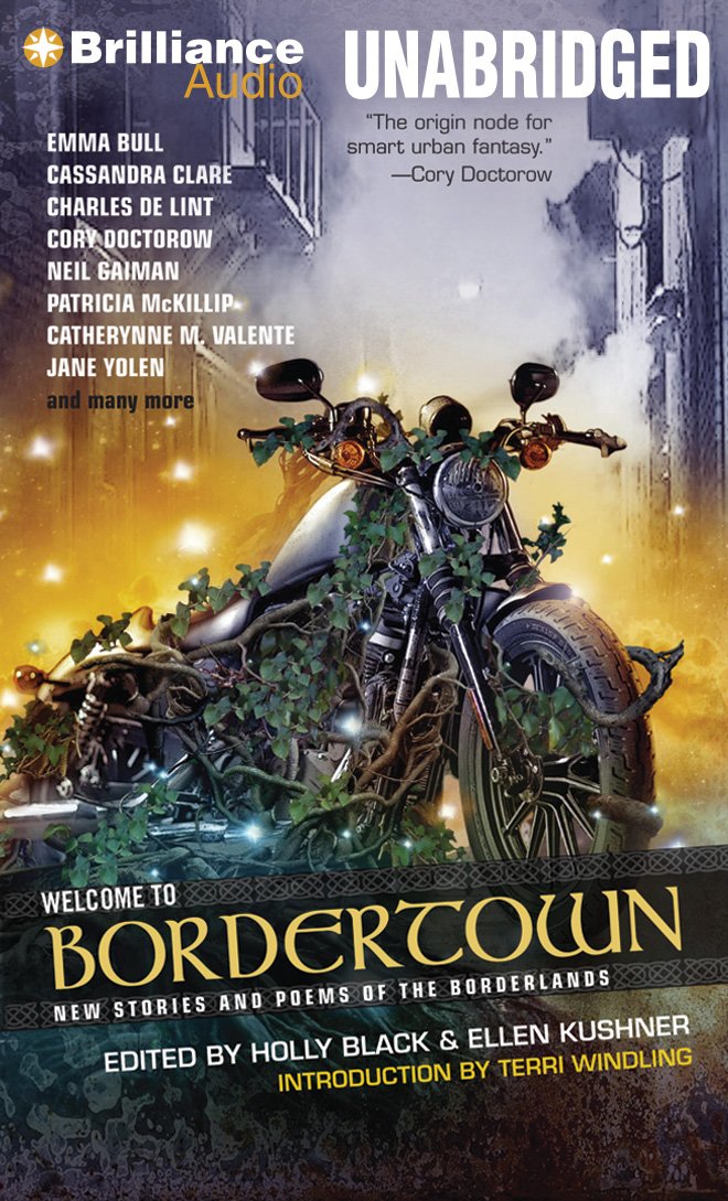 Welcome to Bordertown: New Stories and Poems of the Borderlands