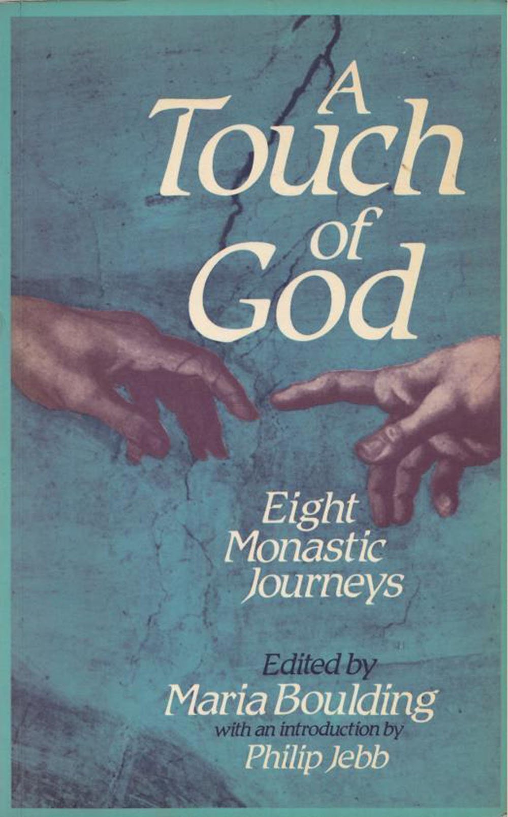 Touch of God: Eight Monastic Journeys