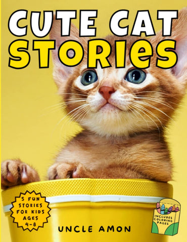 Cute Cat Stories: Cuddly Kittens and Their Enchanting Escapades | Includes Cat Coloring Pages for Kids (Cute Cat Story Collection)