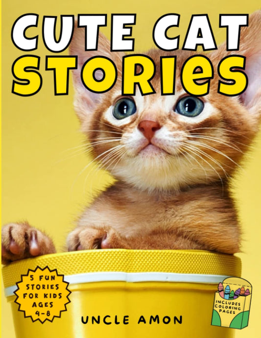 Cute Cat Stories: Cuddly Kittens and Their Enchanting Escapades | Includes Cat Coloring Pages for Kids (Cute Cat Story Collection)