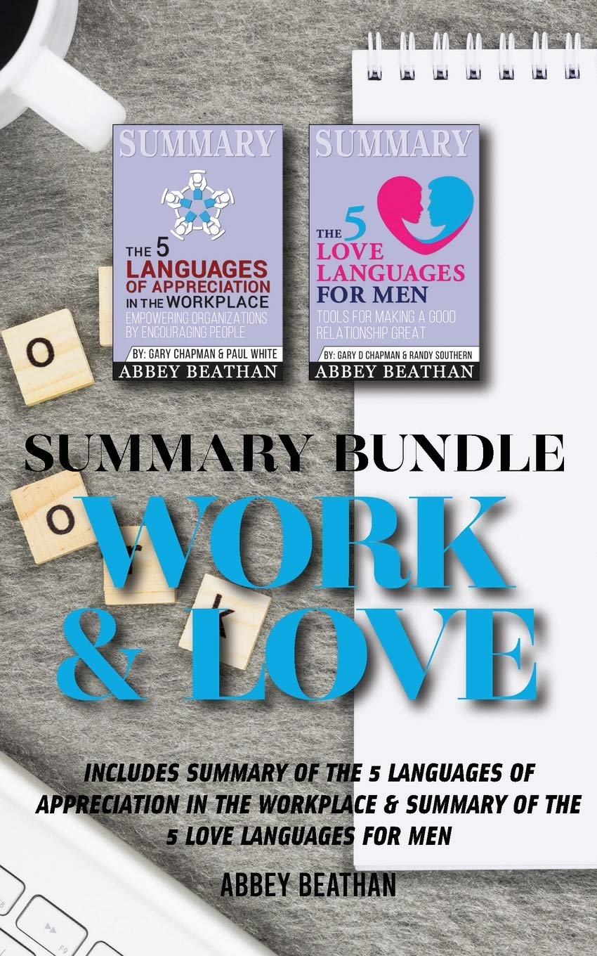Summary Bundle: Work & Love: Includes Summary of The 5 Languages of Appreciation in the Workplace & Summary of The 5 Lov