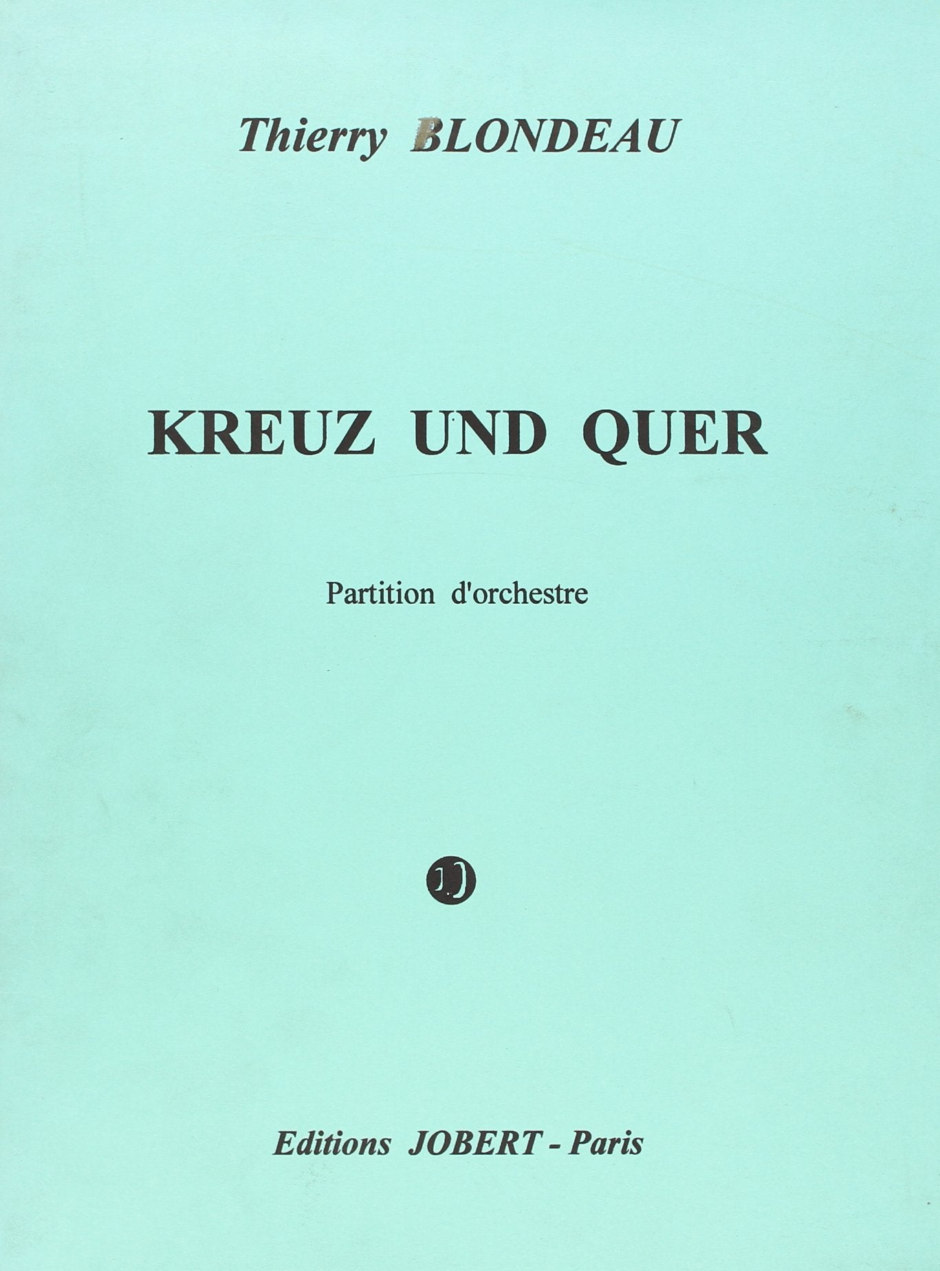 Blondeau: Kreuz and Quer