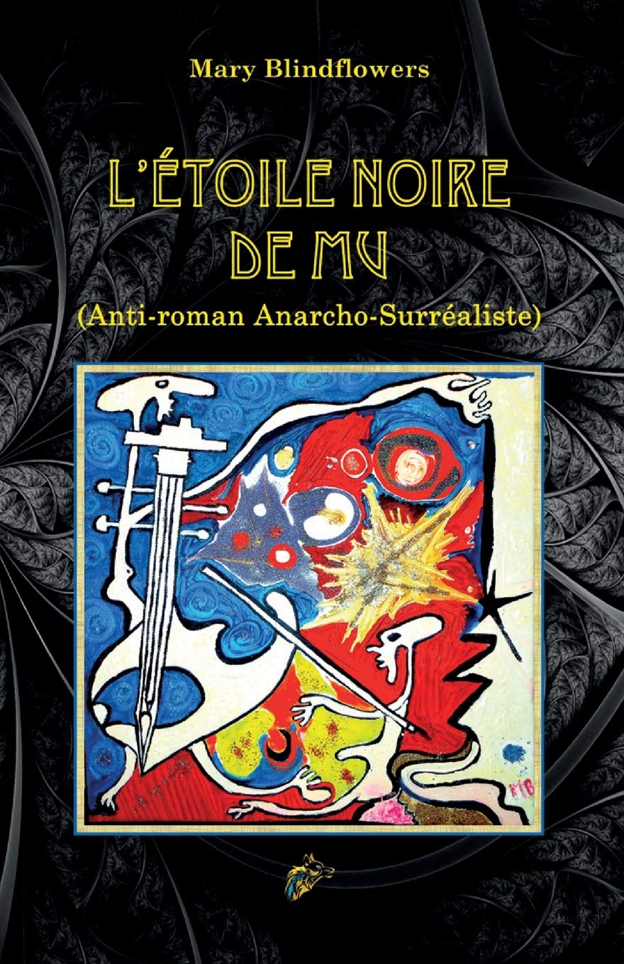 L'Étoile Noire de Mu: Anti-roman Anarcho-Surréaliste (French Edition)