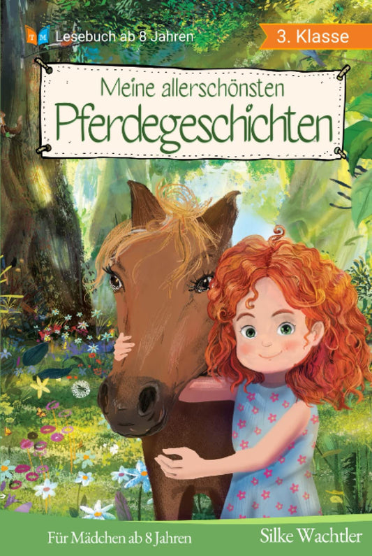 Meine allerschönsten Pferdegeschichten: Das Lesebuch für Mädchen ab 8 Jahren (Lesebuch 3. Klasse) (German Edition)