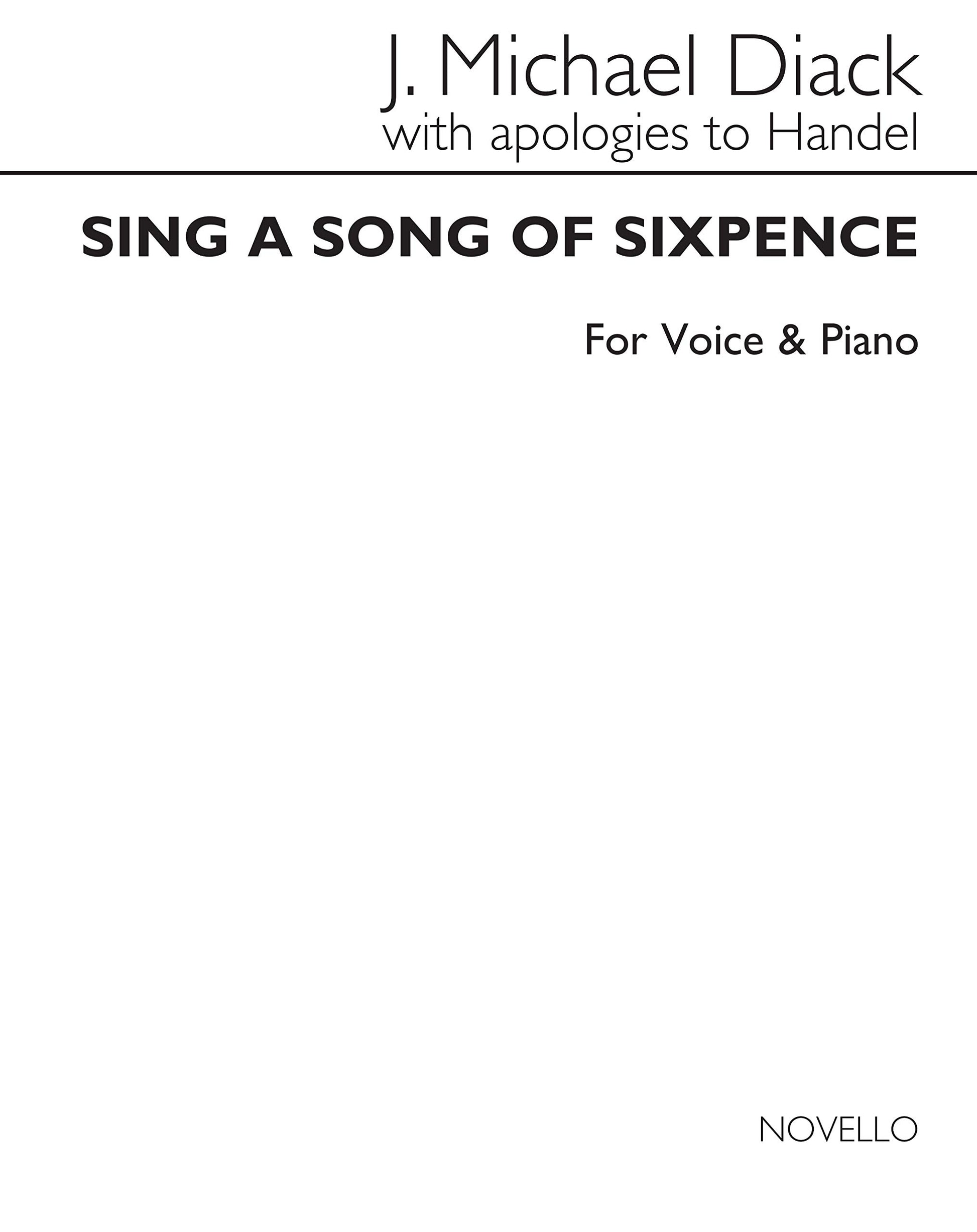 J. Michael Diack: Sing A Song Of Sixpence (High Voice/Piano). Partitions pour Voix Haute/Accompagnement Piano