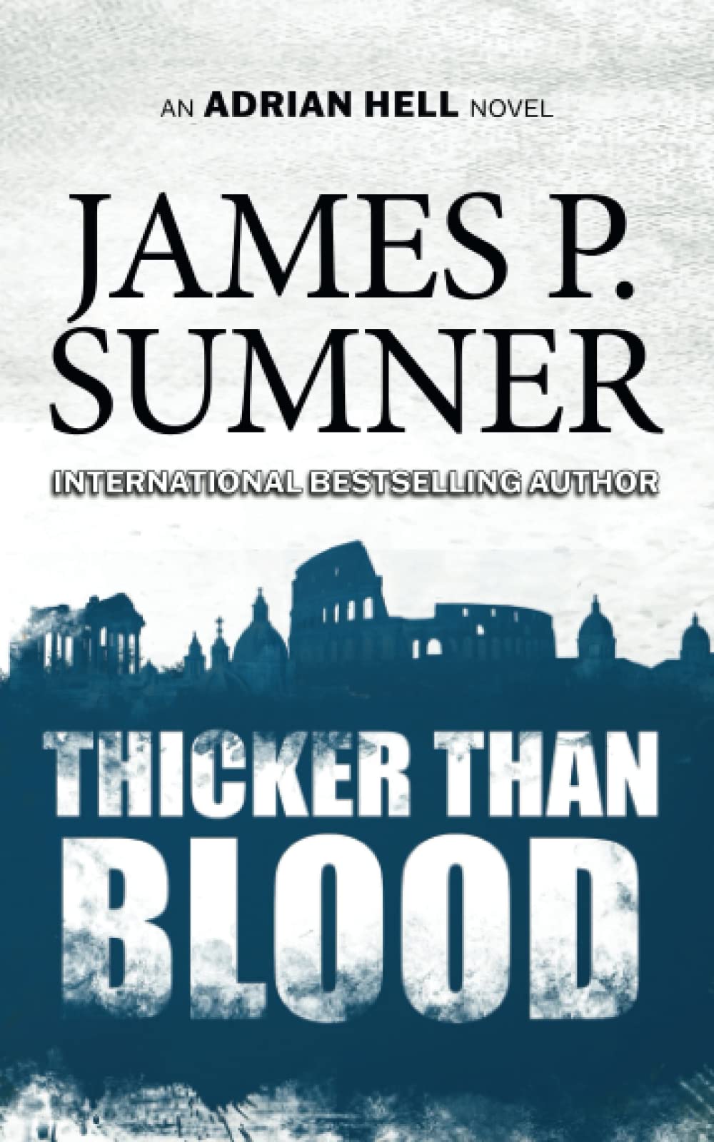 Thicker Than Blood: A Thriller (Adrian Hell Series)