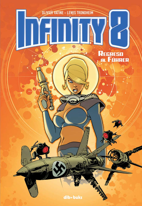 Infinity 8 vol 2: Regreso al Führer