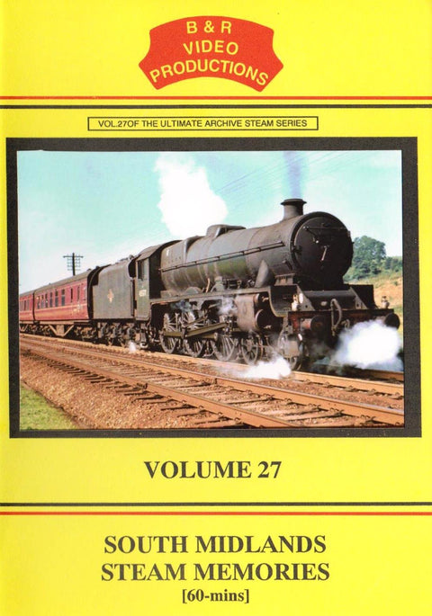 B&R 27: South Midlands Steam Memories DVD - B & R Video Productions