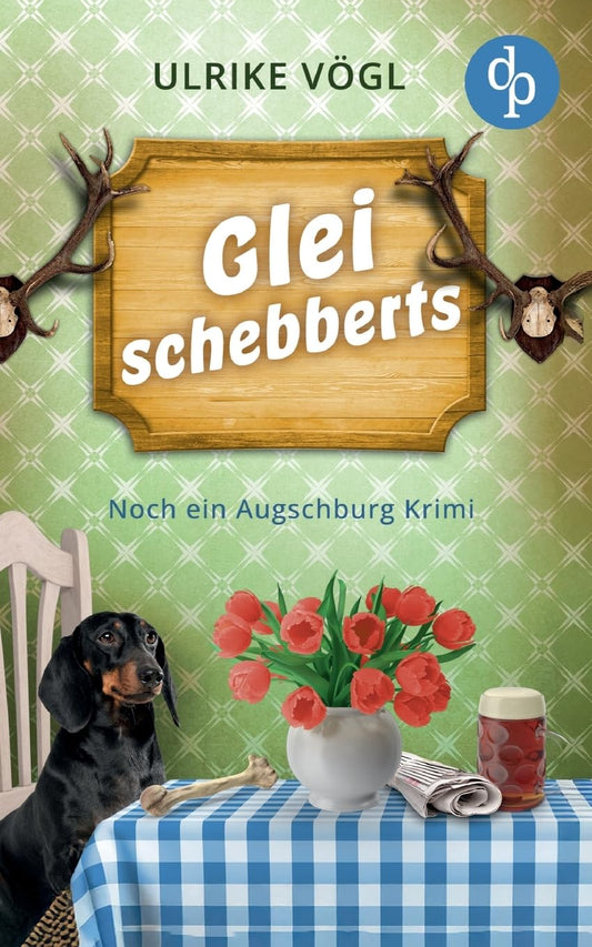 Glei schebberts: Noch ein lustiger Augschburg Krimi mit bayrischem Charme (German Edition)