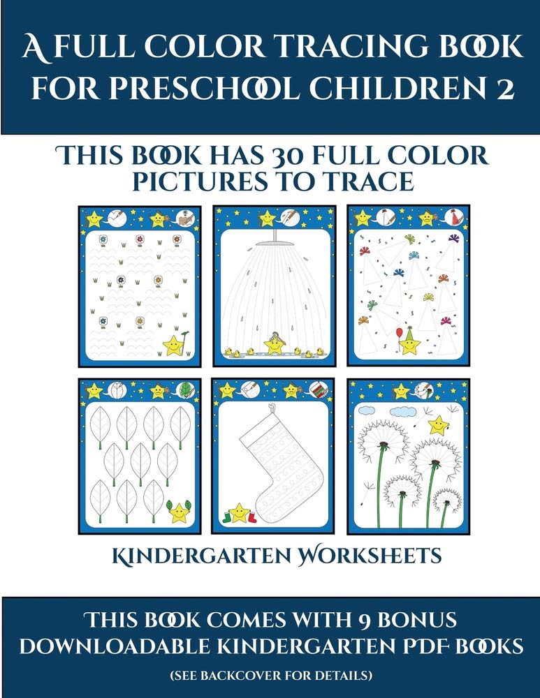 Kindergarten Worksheets (A full color tracing book for preschool children 2): This book has 30 full color pictures for k