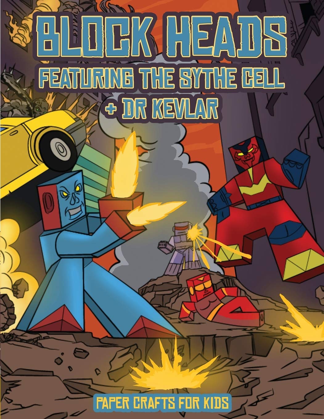 Paper Crafts for Kids (Block Heads - Featuring the Sythe Cell & Dr Kevlar): This Block Heads paper crafts book for kids 