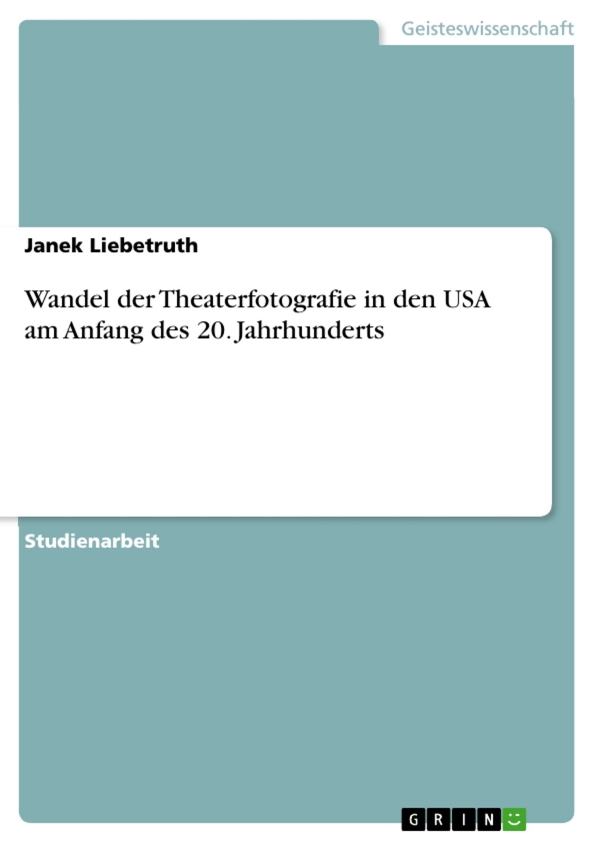 Wandel der Theaterfotografie in den USA am Anfang des 20. Jahrhunderts (German Edition)
