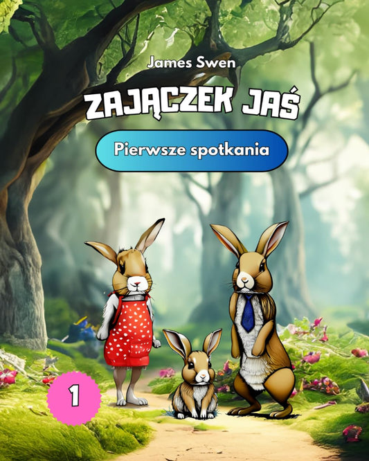 Zajączek Jaś. Pierwsze spotkania: Jaś i jego przygody. (Polish Edition)