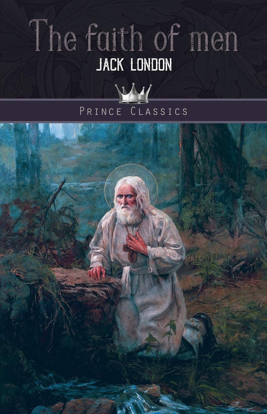 The Faith of Men (Prince Classics)