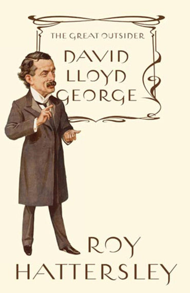 David Lloyd George: The Great Outsider
