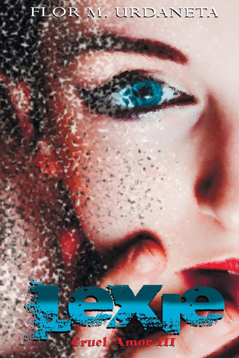 Lexie (Cruel Amor) (Spanish Edition)