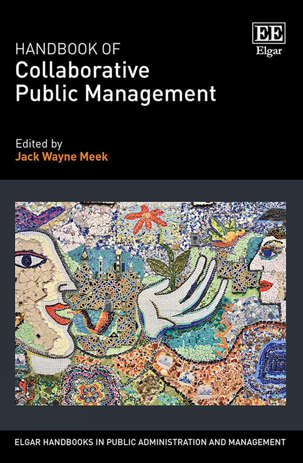Handbook of Collaborative Public Management (Elgar Handbooks in Public Administration and Management)