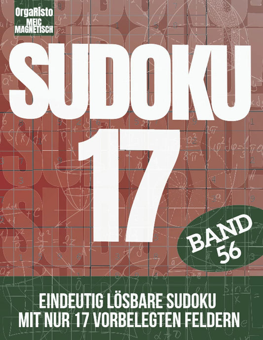 Sudoku 17 Band 56: Sudoku für Profis und Anspruchsvolle | Eindeutig lösbare Sudoku mit nur 17! Vorgefüllten Felder | Übe