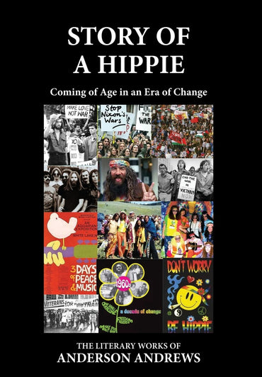 Story of a Hippie: Coming of Age in an Era of Change