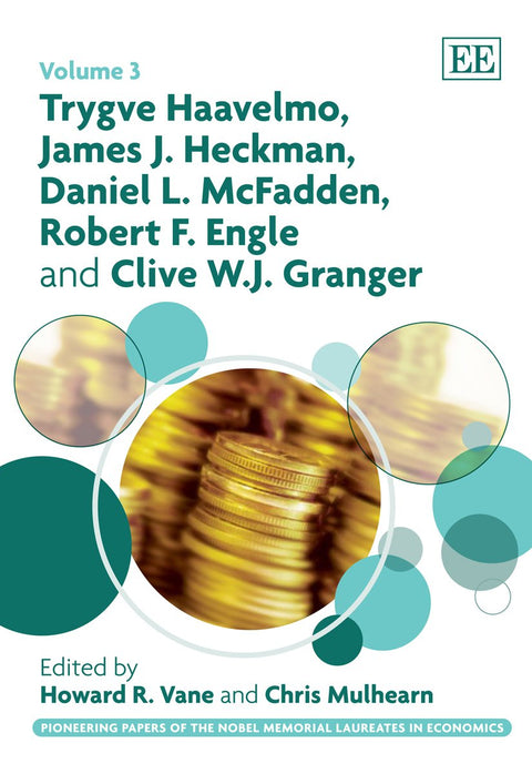 Trygve Haavelmo, James J. Heckman, Daniel L. McFadden, Robert F. Engle and Clive W.J. Granger (Pioneering Papers of the 