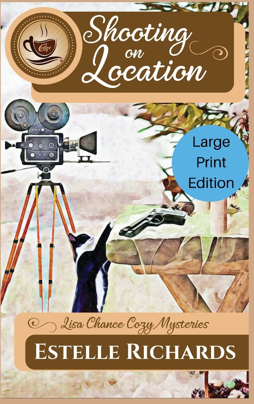 Shooting on Location: Large Print Edition (Lisa Chance Cozy Mysteries)