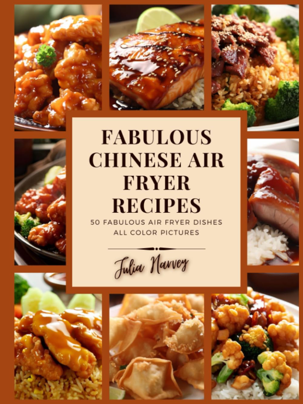 Fabulous Chinese Air Fryer Recipes (The healthy eating air fryer recipe book collection, by Julia Harvey)