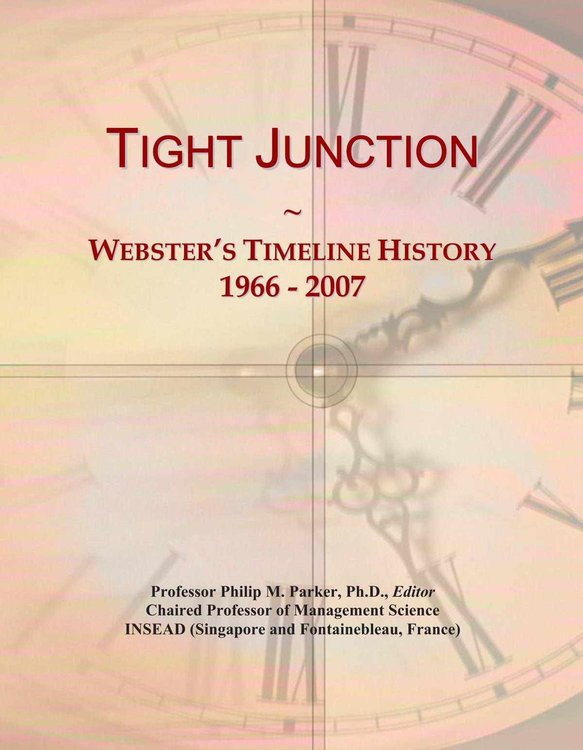 Tight Junction: Webster's Timeline History, 1966 - 2007