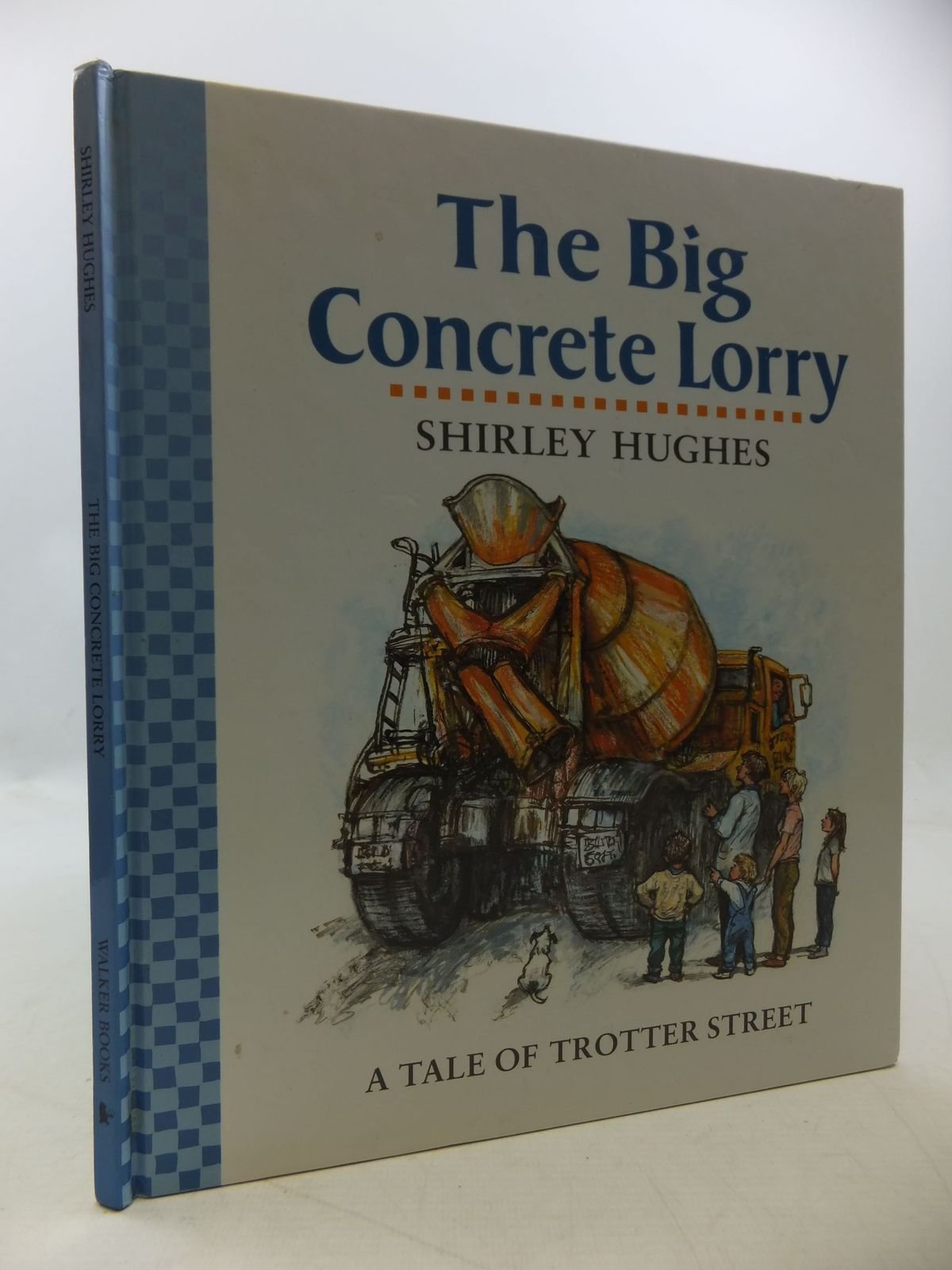 The Big Concrete Lorry (Tales from Trotter Street)