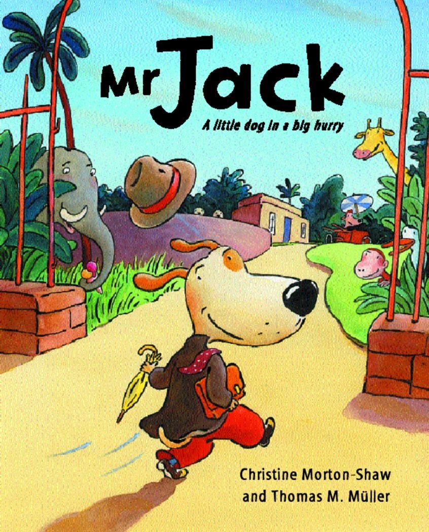Mr. Jack : A Little Dog in a Big Hurry