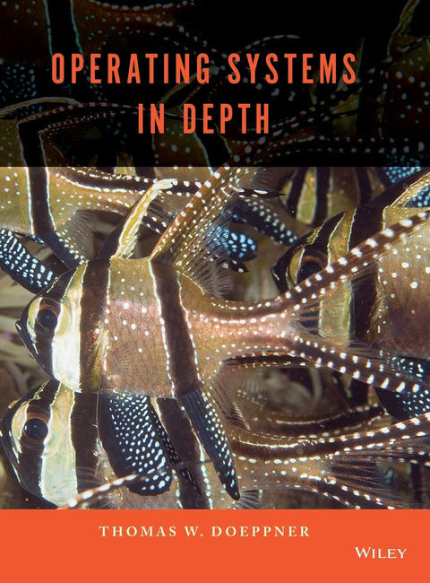 Operating Systems In Depth: Design and Programming