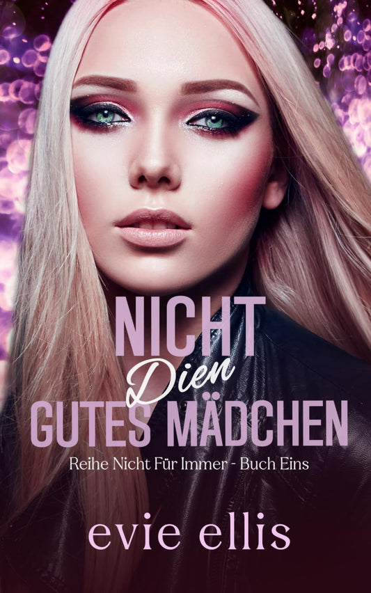 Nicht Dein Gutes Mädchen: Ein Fake-Dating, Hockey-Omegaverse (Nicht Für Immer Omegaverse-Serie) (German Edition)