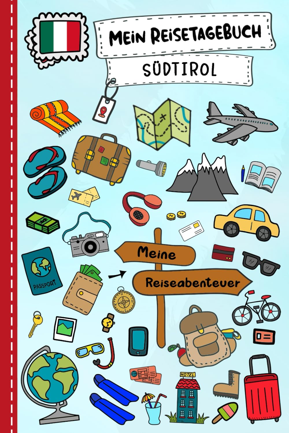 Reisetagebuch für Kinder Südtirol: Italien Urlaubstagebuch zum Ausfüllen,Eintragen,Malen,Einkleben für Ferien & Urlaub A