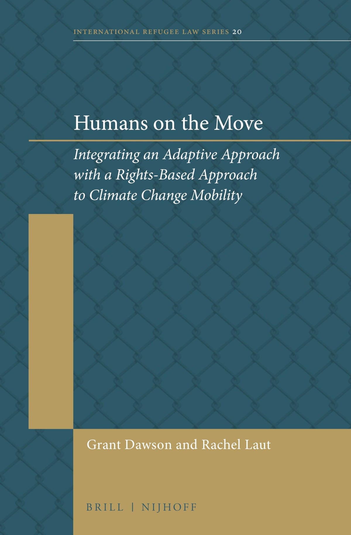 Humans on the Move: Integrating an Adaptive Approach with a Rights-Based Approach to Climate Change Mobility (Internatio