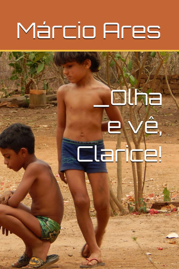 _Olha e vê, Clarice! (Portuguese Edition)