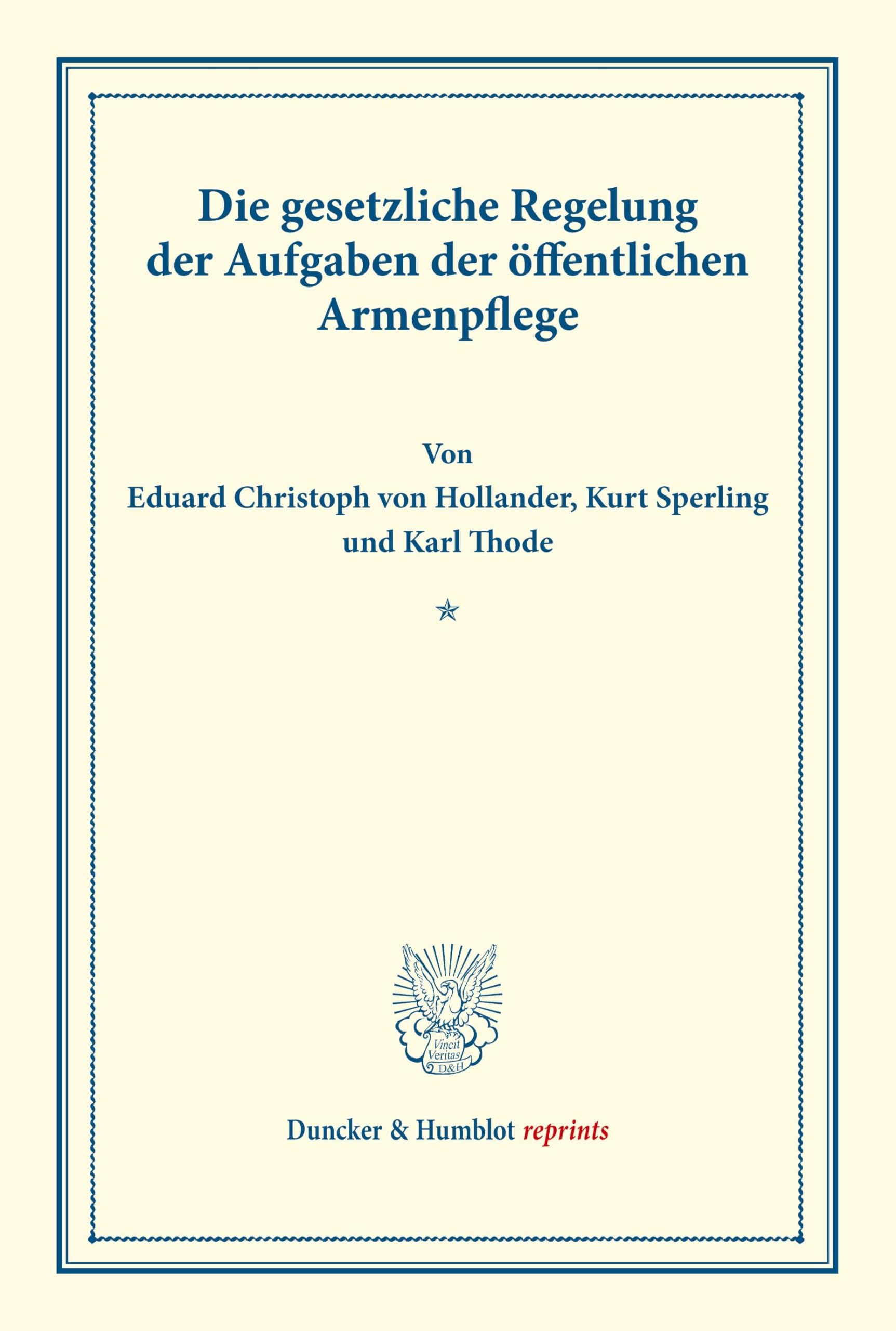 Die Gesetzliche Regelung Der Aufgaben Der Offentlichen Armenpflege: Schriften Des Deutschen Vereins Fur Armenpflege Und Wohltatigkeit (Duncker & Humblot Reprints) (German Edition)